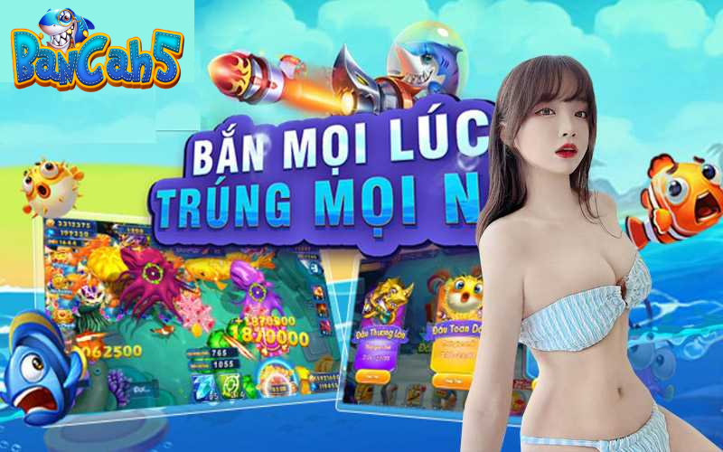 Giới thiệu Bancah5 trúng mọi lúc mọi nơi