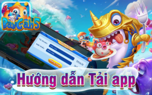 Hướng dẫn tải app Bancah5 online dành cho tất cả hệ điều hành