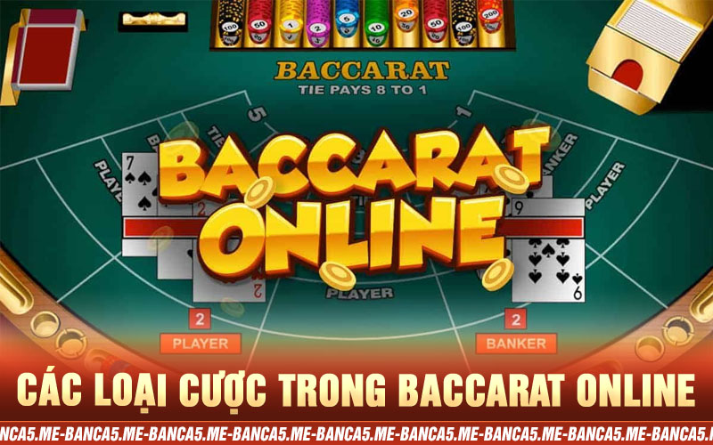 các loại cược trong baccarat online