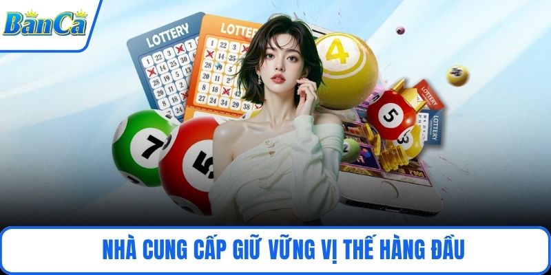 Nhà cung cấp giữ vững vị thế hàng đầu