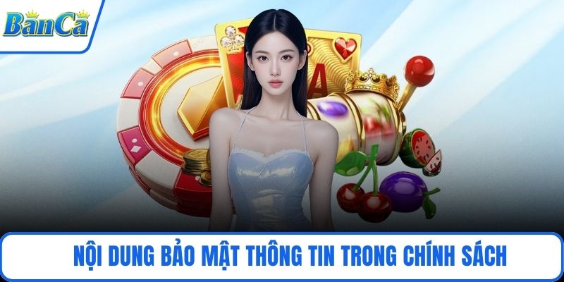 Nội dung bảo mật thông tin trong chính sách