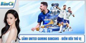 Sảnh United Gaming BancaH5